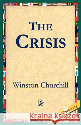 The Crisis Winston Churchill 9781595401359 1st World Library - książka