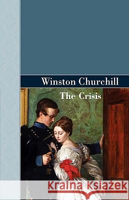 The Crisis Winston Churchill 9781605123325 Akasha Classics - książka