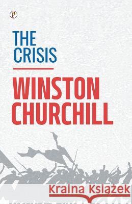 The Crisis Winston Churchill   9789395862646 Pharos Books - książka