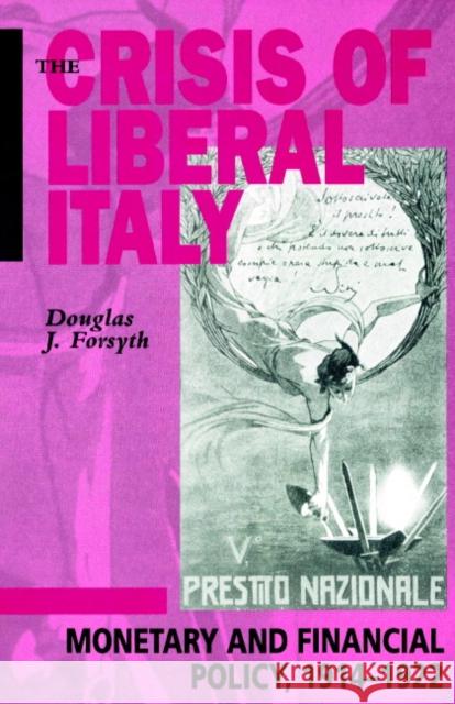 The Crisis of Liberal Italy Douglas J. Forsyth 9780521891615 Cambridge University Press - książka