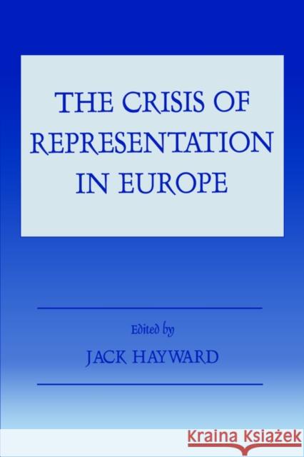 The Crisis of Representation in Europe Jack Hayward Jack Hayward 9780714641843 Routledge - książka