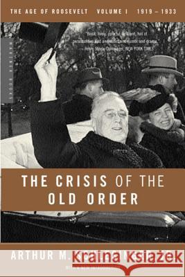 The Crisis of the Old Order, 1919-1933 Arthur Meier, Jr. Schlesinger 9780618340859 Mariner Books - książka