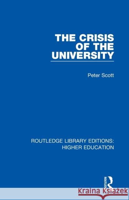 The Crisis of the University Peter Scott 9781138332133 Routledge - książka