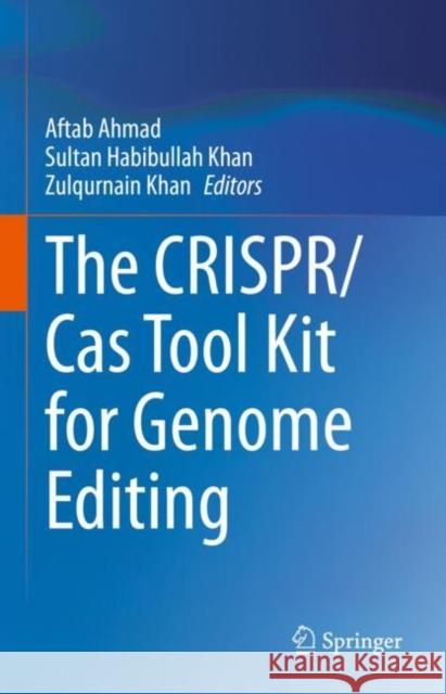 The Crispr/Cas Tool Kit for Genome Editing Ahmad, Aftab 9789811663048 Springer Singapore - książka