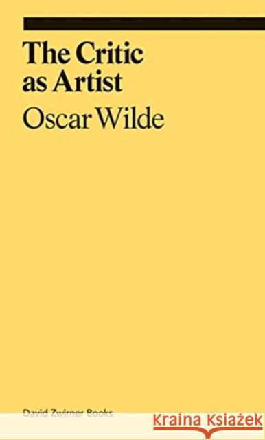 The Critic as Artist  9781644230039 David Zwirner - książka