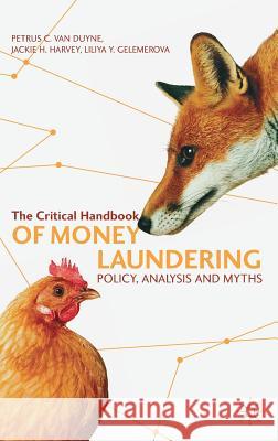 The Critical Handbook of Money Laundering: Policy, Analysis and Myths Van Duyne, Petrus C. 9781137523976 Palgrave Macmillan - książka
