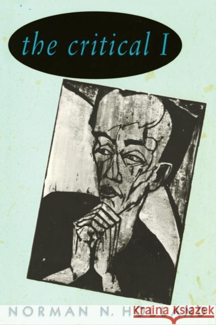 The Critical I Norman Norwood, Jr. Holland 9780231076517 Columbia University Press - książka