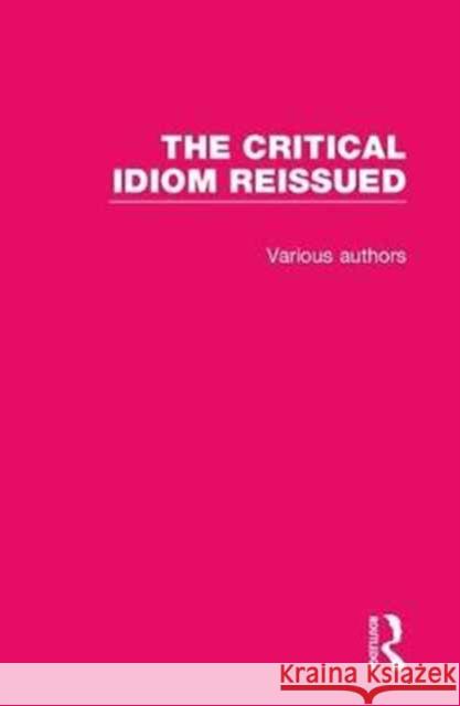 The Critical Idiom Reissued Various 9781138219717 Taylor and Francis - książka