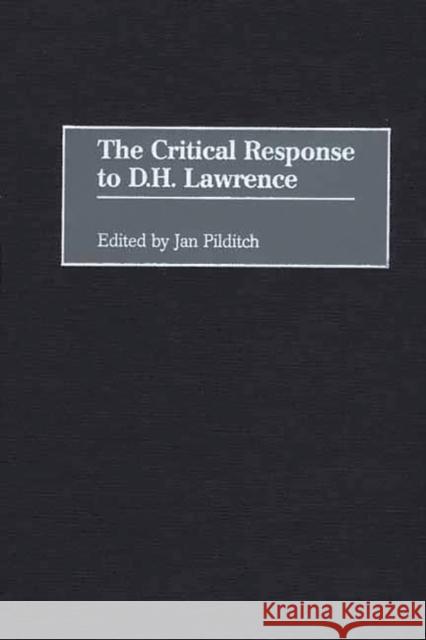 The Critical Response to D.H. Lawrence Jan Pilditch Jan Pilditch 9780313308536 Greenwood Press - książka