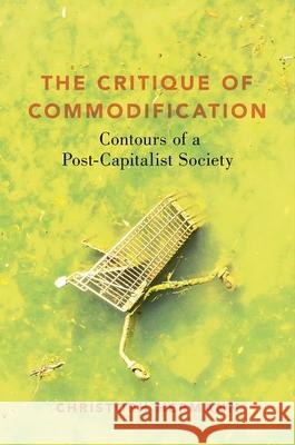 The Critique of Commodification: Contours of a Post-Capitalist Society Christoph Hermann 9780197576755 Oxford University Press, USA - książka