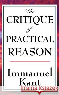 The Critique of Practical Reason Immanuel Kant 9781515436812 A & D Publishing - książka
