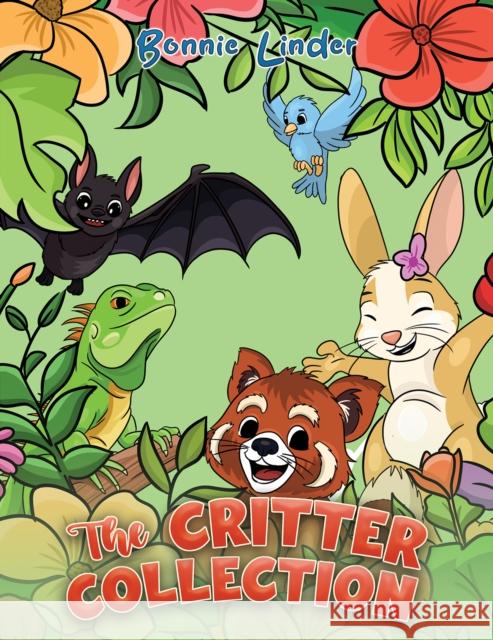 The Critter Collection Bonnie Linder 9798891551770 Austin Macauley Publishers LLC - książka