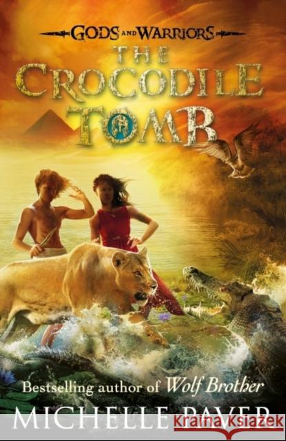 The Crocodile Tomb (Gods and Warriors Book 4) Michelle Paver 9780141339337 Penguin Random House Children's UK - książka