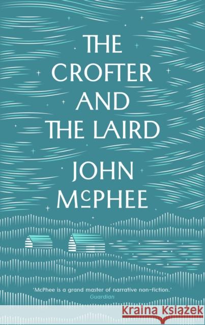 The Crofter And The Laird McPhee, John 9781907970917 Daunt Books - książka