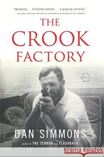 The Crook Factory Dan Simmons 9780316213455 Mulholland Books - książka