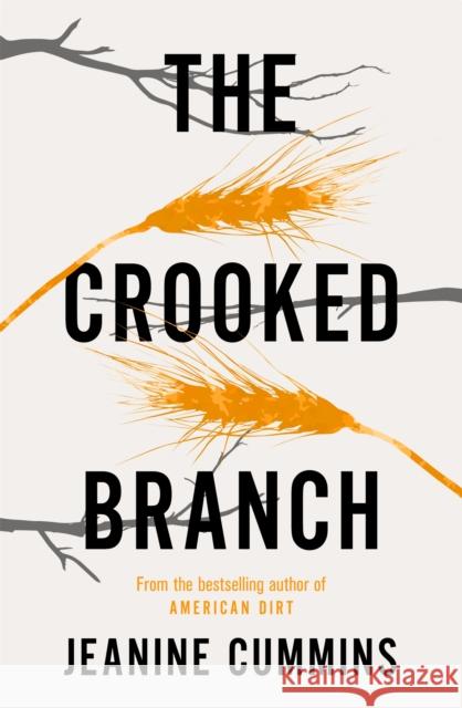 The Crooked Branch Jeanine Cummins 9781472272850 Headline Publishing Group - książka