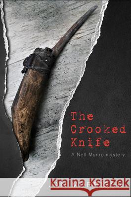 The Crooked Knife: A Nell Munro Mystery Jan Morrison 9781989417461 Boulder Books - książka