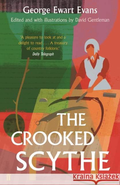 The Crooked Scythe: An Anthology of Oral History George Ewart Evans 9780571340804  - książka