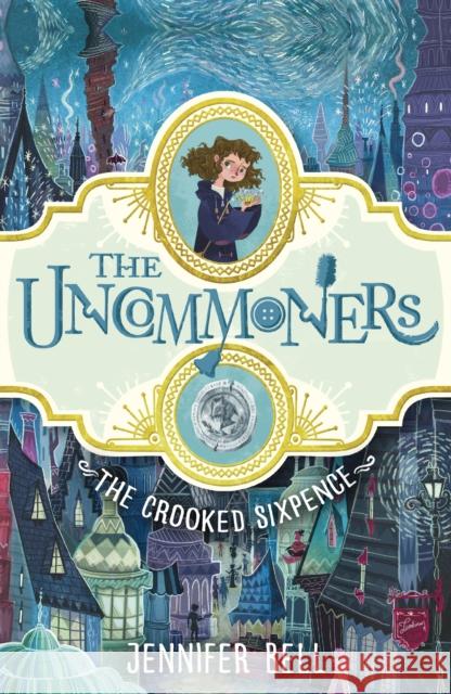 The Crooked Sixpence Jennifer Bell 9780552572507 Penguin Random House Children's UK - książka