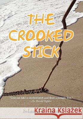 The Crooked Stick Marcie Aiken 9781453593578 Xlibris Corporation - książka
