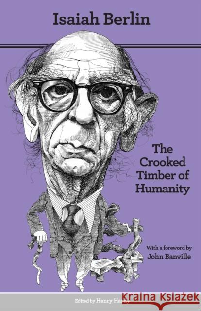 The Crooked Timber of Humanity: Chapters in the History of Ideas - Second Edition Berlin, Isaiah 9780691155937 Princeton University Press - książka