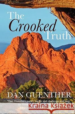 The Crooked Truth Dan Guenther 9781933704050 Redburn Press - książka