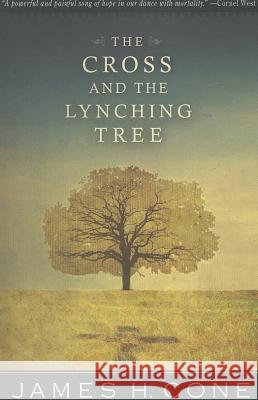 The Cross and the Lynching Tree James H. Cone 9781626980051 Orbis Books (USA) - książka
