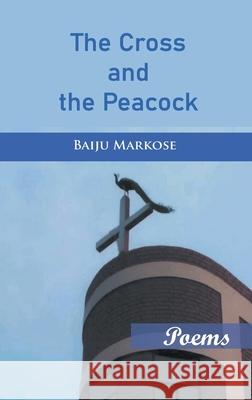 The Cross and the Peacock Baiju Markose 9789390569403 Indian Society for Promoting Christian Knowle - książka