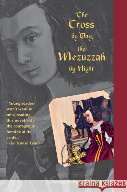 The Cross by Day, the Mezuzzah by Night Deborah Spector Siegel Jewish Publication Society of America 9780827607378 Jewish Publication Society of America - książka