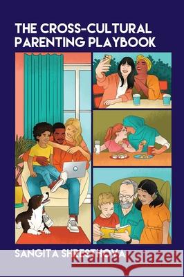 The Cross-Cultural Parenting Playbook Sangita Shresthova 9781788921350 Multilingual Matters Limited - książka