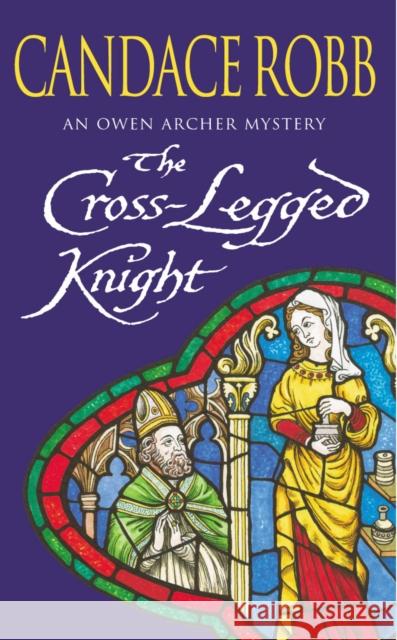 The Cross Legged Knight Candace Robb 9780099278306  - książka