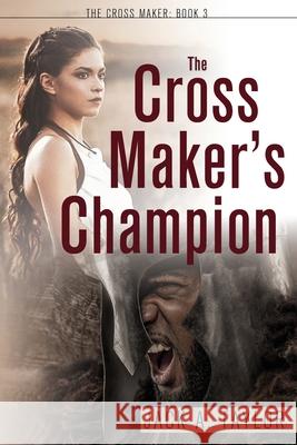 The Cross Maker's Champion Jack A Taylor 9781486618606 Word Alive Press - książka