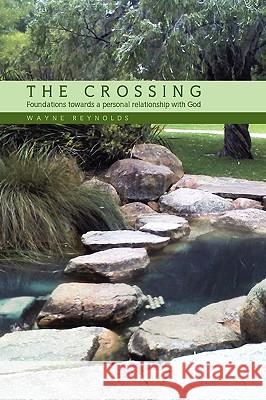 The Crossing Wayne Reynolds 9781441597908 Xlibris Corporation - książka