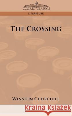 The Crossing Winston Churchill 9781596058668 Cosimo Classics - książka