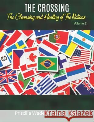 The Crossing, The Cleansing and Healing of The Nations Vol. 2 Marcus Ford Priscilla Wade 9781650070025 Independently Published - książka