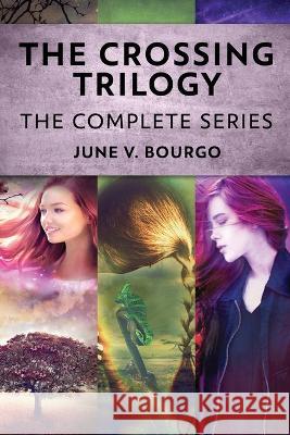 The Crossing Trilogy: The Complete Series June V Bourgo   9784824173911 Next Chapter - książka