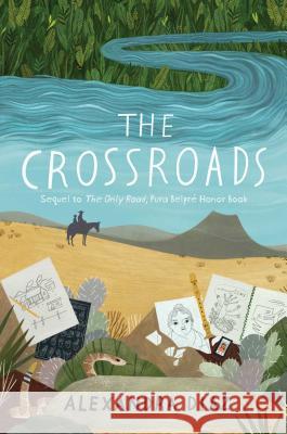 The Crossroads Alexandra Diaz 9781534414556 Simon & Schuster/Paula Wiseman Books - książka