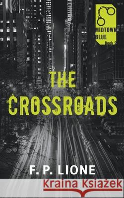 The Crossroads F P Lione 9781641199995 Ckn Christian Publishing - książka