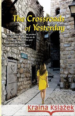 The Crossroads of Yesterday. Mrs Eva L. Abbo 9780692447413 Eva Abbo - książka
