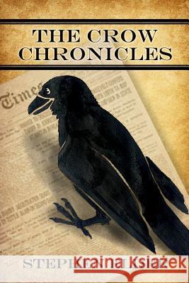 The Crow Chronicles Stephen Elder 9781365106200 Lulu.com - książka