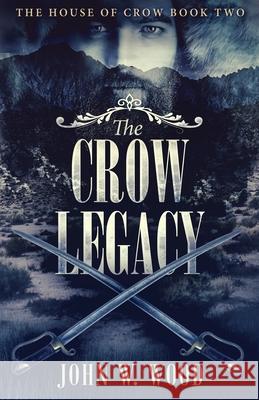 The Crow Legacy John W Wood 9784824105202 Next Chapter - książka