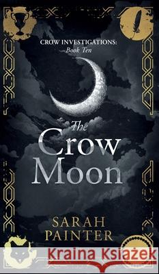 The Crow Moon Sarah Painter 9781913676834 Siskin Press Limited - książka