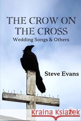 The Crow on the Cross Steve Evans 9780648611110 In Case of Emergency Press - książka