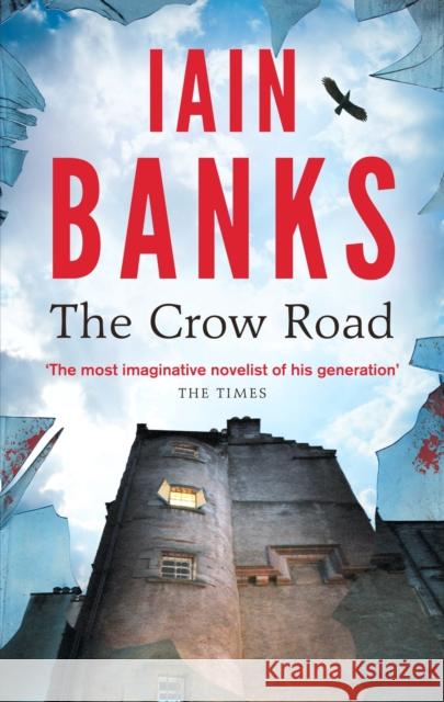 The Crow Road: 'One of the best opening lines of any novel' Guardian Iain Banks 9780349139159 Little, Brown Book Group - książka