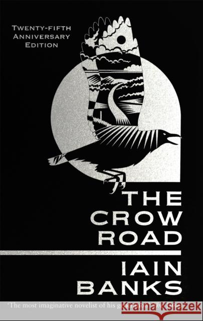 The Crow Road: 'One of the best opening lines of any novel' Guardian Iain Banks 9780349142838 Little, Brown Book Group - książka