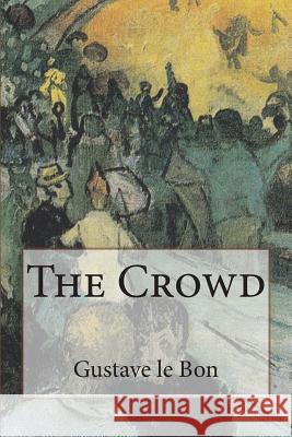 The Crowd Gustave L 9781500733018 Createspace - książka