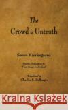 The Crowd Is Untruth Deceased Soren Kierkegaard 9781603866224 Merchant Books