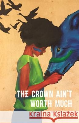 The Crown Ain't Worth Much Hanif Willis-Abdurraqib 9781943735044 Button Poetry - książka