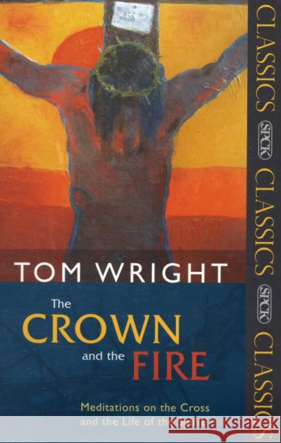 The Crown and the Fire Tom Wright 9780281061174 SPCK - książka