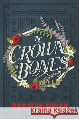 The Crown of Bones Rosalyn Briar 9781655164422 Independently Published - książka